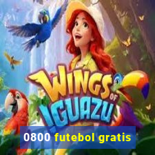 0800 futebol gratis